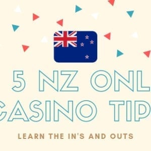 Top 5 NZ Online Casino Gambling Tips